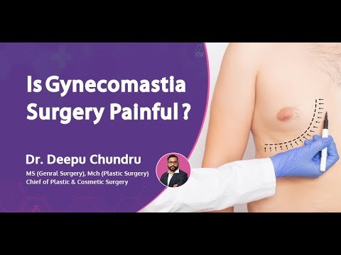Is Gynecomastia Surgery Painful